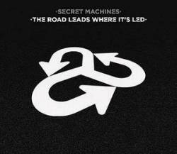 The Secret Machines : The Road Leads Where It Is Led